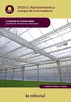 UF0016: MANTENIMIENTO Y MANEJO DE INVERNADEROS. AGAH0108 - HORTICULTURA Y FLORICULTURA