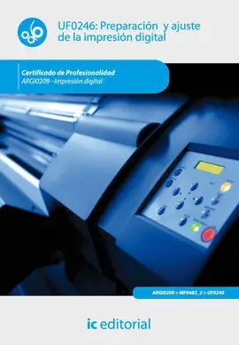 Preparación y Ajuste de la Impresión Digital. Argi0209 - Impresión Digital