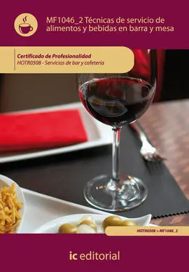 Técnicas de Servicio de Alimentos y Bebidas en Barra y Mesa. Hotr0508 - Servicio