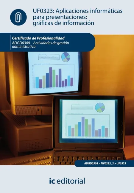 Uf0323 - Aplicaciones Informáticas para Presentaciones: Gráficas de Información. Adgd0308