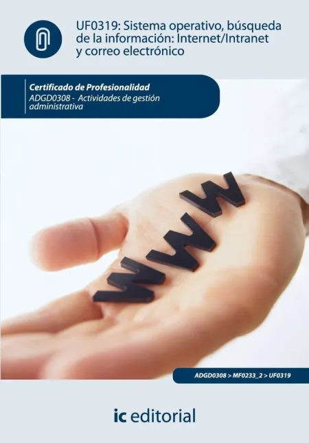 Uf0319 - Sistema Operativo, Búsqueda de Información: Internet/Intranet y Correo Electróni