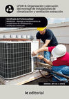 UF0418: ORGANIZACIÓN Y EJECUCIÓN DEL MONTAJE DE INSTALACIONES DE CLIMATIZACIÓN Y VENTILACIÓN
