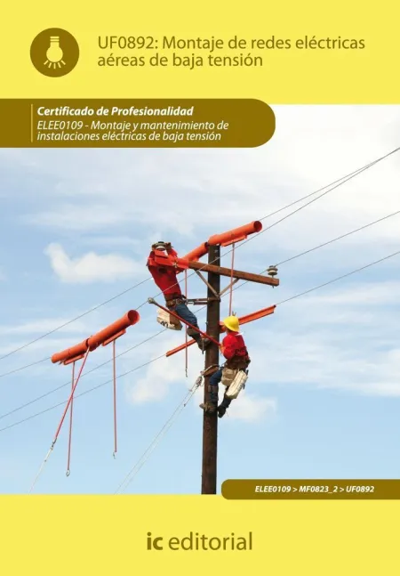 Uf0892 - Montaje de Redes Eléctricas Aéreas de Baja Tensión. Elee0109 - Montaje y Manten