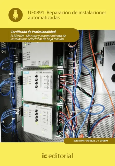 Uf0891 - Reparación en Instalaciones Automatizadas. Elee0109 - Montaje y Mantenimiento de