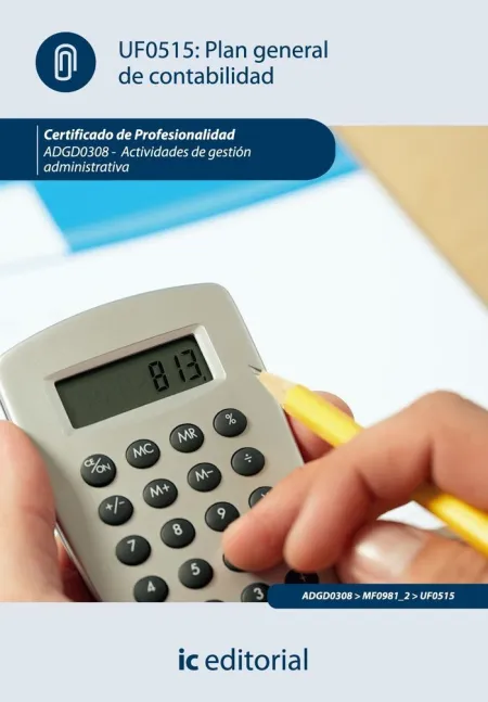 Uf0515 - Plan General de Contabilidad. Adgd0308 - Actividades de Gestión Administrativa