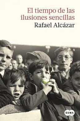 El Tiempo de las Ilusiones Sencillas