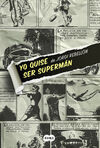 YO QUISE SER SUPERMAN