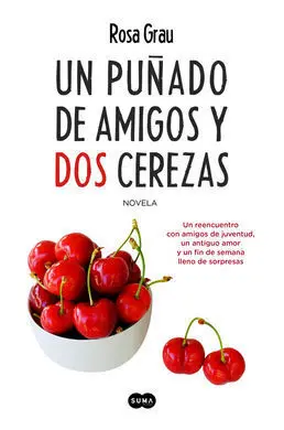 Un Puñado de Amigos y Dos Cerezas