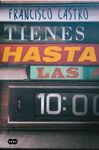 TIENES HASTA LAS 10:00