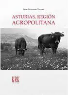 Asturias, Región Agropolitana: las Relaciones Campo-Ciudad en la Sociedad Posind
