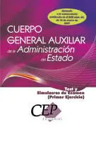 Test y Simulacros de Examen ( Primer Ejercicio ) - Cuerpo General Auxiliar de la Administración del