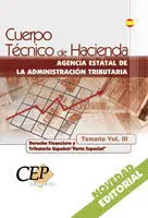 Temario Vol. iii / Cuerpo Técnico de Hacienda Agencia Estatal de la Administración Tributaria