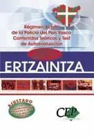 Ertzaintza - Régimen Actual de la Policía del País Vasco Contenidos Teóricos y Test de Autoevaluació