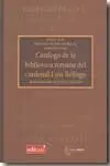 Catálogo de la Biblioteca Romana del Cardenal Luis Belluga. Transcripción, Estudio y Edición.