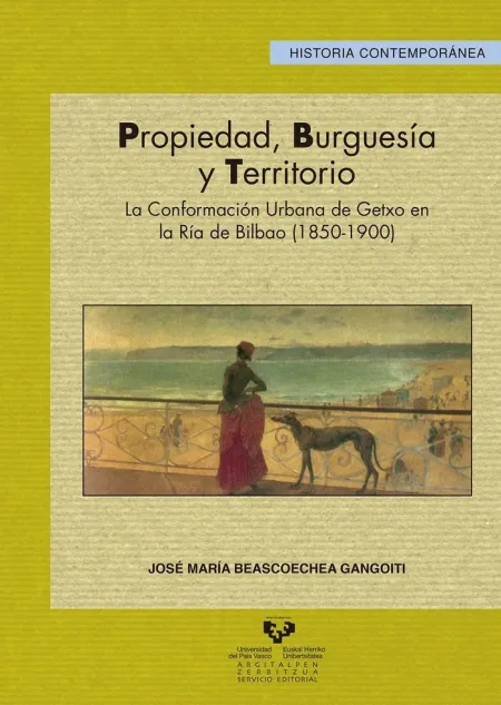 Propiedad, Burguesía y Territorio. La Conformación Urbana de Getxo en la Ría de
