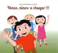 Ninas Ninos/A Chugar!!!