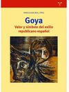 GOYA. VALOR Y SIMBOLO DEL EXILIO REPUBLICANO