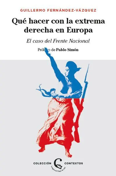 ¿Qué Hacer con la Extrema Derecha en Europa?