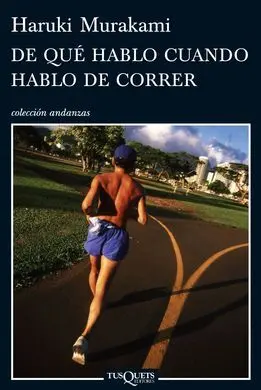De qué Hablo Cuando Hablo de Correr