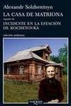 LA CASA DE MATRIONA/INCIDENTE EN LA ESTACIÓN DE KOCHETOVKA