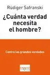 ¿Cuanta Verdad Necesita el Hombre?