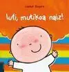 Iufi, Mutikoa Naiz!