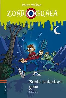 Zonbigunea. 3: Zonbi Mutanteen Gaua