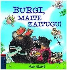 Burgi, Maite Zaitugu!