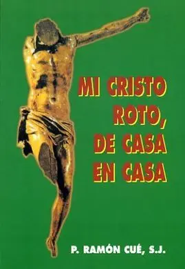 Mi Cristo Roto 3ªed de Casa en Casa