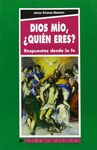 DIOS MÍO, ¿QUIÉN ERES?