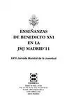 Enseñanzas de Benedicto Xvi en la Jmj Madrid 2011