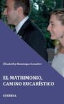 EL MATRIMONIO, CAMINO EUCARISTICO