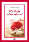 ¡OH NOCHE REALMENTE GLORIOSA!