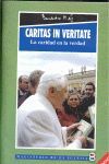 LA CARIDAD ES VERDAD.  CARITAS IN VERITATE