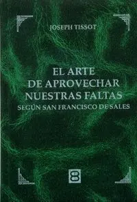 El Arte de Aprovechar nuestras Faltas