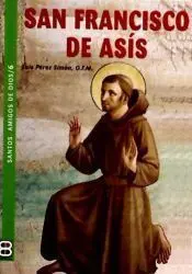 San Francisco de Asís. Santos. Amigos de Dios, 6