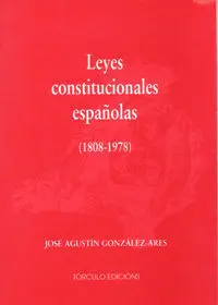 Leyes Constitucionales Españolas (1808-1978)