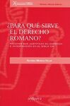 PARA QUÉ SIRVE EL DERECHO ROMANO?