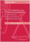 EN LOS LÍMITES DEL ESTADO DE DERECHO: UN ANÁLISIS DE LA JUSTICIA ADMINISTRATIVA.