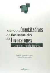 Métodos Cuantitativos de Selección de Inversiones. Casos Prácticos