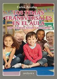 Temas Transversales en el Aula. Convivencia, Salud e Igualdad