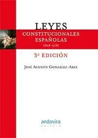 Leyes Constitucionales Españolas:1808-1978