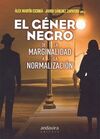EL GENERO NEGRO DE LA MARGINALIDAD A LA NORMALIZACIÓN