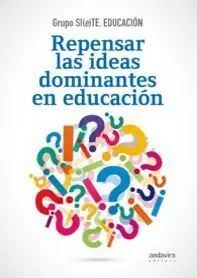 Repensar las Ideas Dominantes en Educacion