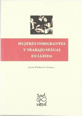 Mujeres Inmigrantes y Trabajo Sexual en Lleida