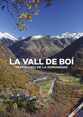 La Vall de Boí: Patrimonio de la Humanidad.