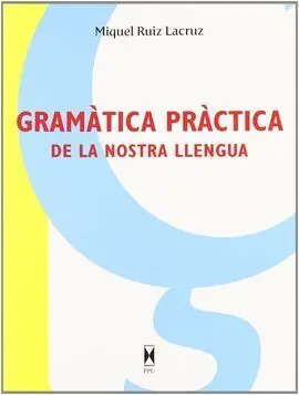 Gramatica Practica de la Nostra Llengua