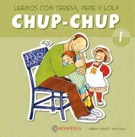 1. Chup-Chup. (Leemos con Teresa, Pepe y Lola) (Mayus/Manusc)