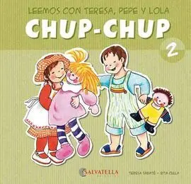 2. Chup-Chup. (Leemos con Teresa, Pepe y Lola) (Mayus/Manusc)