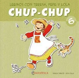 6. Chup-Chup. (Leemos con Teresa, Pepe y Lola) (Mayus/Manusc)